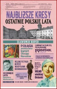 NAJBLIŻSZE KRESY Ostatnie polskie lata