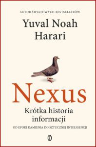 NEXUS Krótka historia informacji od epoki kamienia do sztucznej inteligencji
