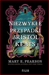 NIEZWYKŁE PRZYPADKI BRISTOL KEATS (The Courting of Bristol Keats)