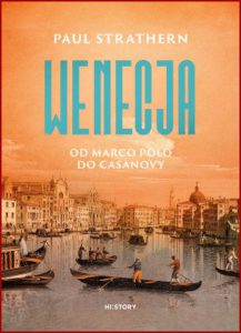 WENECJA Od Marco Polo do Casanovy (The Venetians)