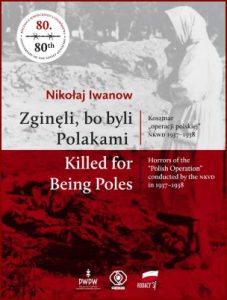 ZGINĘLI BO BYLI POLAKAMI / KILLED FOR BEING POLES - Bilingual Edition