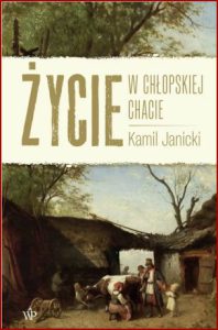 ŻYCIE W CHŁOPSKIEJ CHACIE