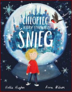 CHŁOPIEC KTÓRY SPROWADZIŁ ŚNIEG (The Boy Who Brought the Snow)