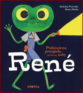 RENE Podziemna przygoda odważnej żaby