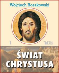 ŚWIAT CHRYSTUSA vol 1