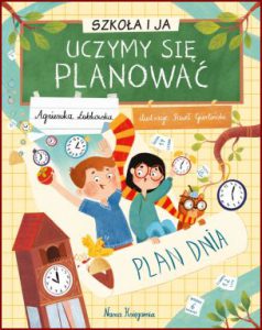 SZKOŁA I JA Uczymy się planować