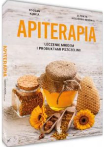 APITERAPIA Leczenie miodem i produktami pszczelimi