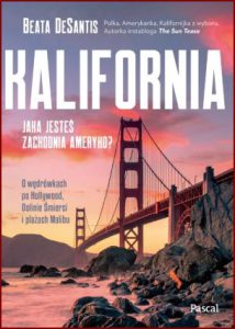 KALIFORNIA Jaka jesteś zachodnia Ameryko?