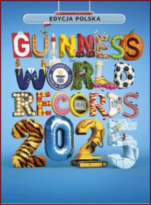 KSIĘGA REKORDÓW GUINESSA 2025 Guinness World Records 2025