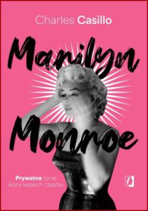 MARILYN MONROE Prywatne życie ikony wszech czasów