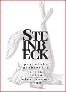 PASTWISKA NIEBIESKIE / ZŁOTA CZARA / NIEZNANEMU BOGU (The Pastures of Heaven. Cup of Gold. To a God Unknown)