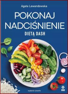 POKONAJ NADCIŚNIENIE DIETĄ DASH