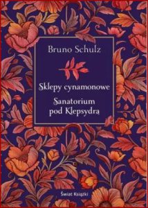 SKLEPY CYNAMONOWE / SANATORIUM POD KLEPSYDRĄ (Barwione brzegi)