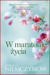 W MARATONIE ŻYCIA