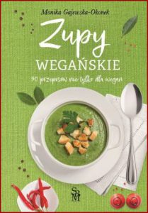 ZUPY WEGAŃSKIE 90 przepisów nie tylko dla wegan