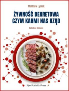 ŻYWNOŚĆ DEKRETOWA Czym karmi nas rząd (Fiat Food)