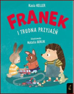 FRANEK I TRUDNA PRZYJAŹŃ