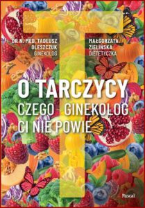 O TARCZYCY Czego ginekolog ci nie powie