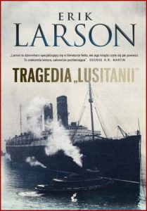TRAGEDIA "LUSITANII" (Dead Wake: The Last Crossing of the Lusitania)