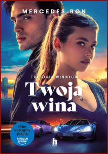 TWOJA WINA Trylogia winnych vol 2 (Your Fault Culpable 2)