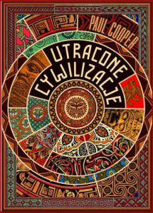 UTRACONE CYWILIZACJE Jak rozkwitały i upadały imperia  (Fall of Civilizations)