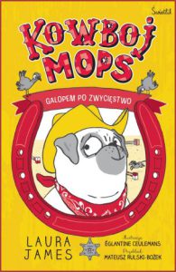 KAPITAN MOPS Galopem po zwycięstwo vol 2 (The Adventures of Pug. Cowboy Pug)