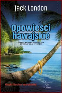 OPOWIEŚCI HAWAJSKIE (The House of Pride and other Tales of Hawaii)