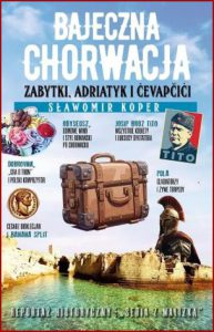 BAJECZNA CHORWACJA Zabytki Adriatyk i cevapcici