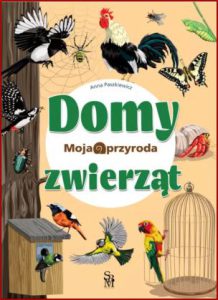 DOMY ZWIERZĄT Moja przyroda