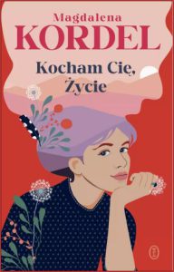 KOCHAM CIĘ ŻYCIE
