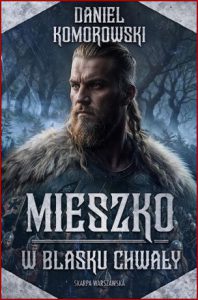 MIESZKO W blasku chwały