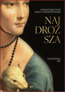 NAJDROŻSZA Podwójne życie Damy z gronostajem