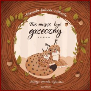 NIE MUSISZ BYĆ GRZECZNY Potrzeby