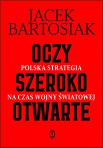 OCZY SZEROKO OTWARTE Polska strategia na czas wojny światowej