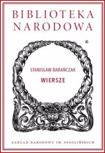 STANISŁAW BARAŃCZAK Wiersze