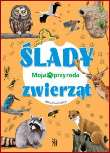 ŚLADY ZWIERZĄT Moja przyroda