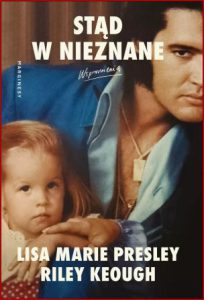 STĄD W NIEZNANE Wspomnienia (From Here to the Great Unknown: A Memoir)