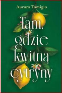 TAM GDZIE KWITNĄ CYTRYNY