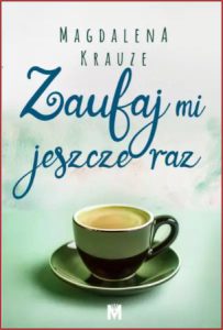 ZAUFAJ MI JESZCZE RAZ