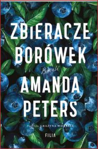 ZBIERACZE BORÓWEK (The Berry Pickers)
