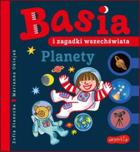 BASIA I ZAGADKI WSZECHŚWIATA Planety