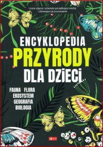 ENCYKLOPEDIA PRZYRODY DLA DZIECI
