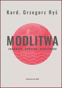 MODLITWA Zuchwała pokorna nieustanna