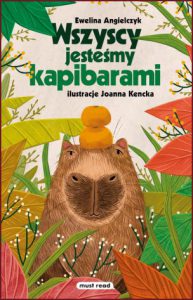 WSZYSCY JESTEŚMY KAPIBARAMI