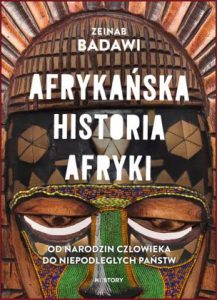 AFRYKAŃSKA HISTORIA AFRYKI (An African History of Africa)
