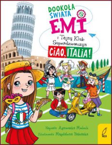 EMI I TAJNY KLUB SUPERDZIEWCZYN Ciao Italia!
