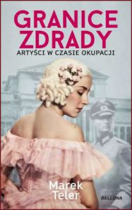 GRANICE ZDRADY Artyści w czasie okupacji