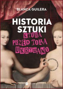 HISTORIA SZTUKI KTÓRĄ PRZED TOBĄ UKRYWANO