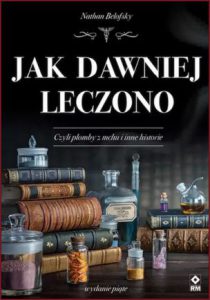 JAK DAWNIEJ LECZONO