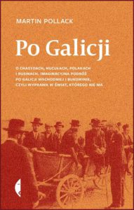 PO GALICJI O chasydach, Hucułach, Polakach i Rusinach